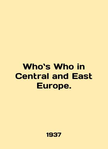 Whos Who in Central and East Europe./Whos Who in Central and East Europe. In English (ask us if in doubt). - landofmagazines.com