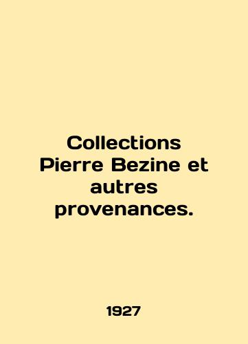 Collections Pierre Bezine et autres provenances./Collections by Pierre Bezine et autres provenances. In English (ask us if in doubt) - landofmagazines.com