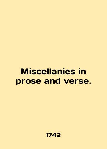 Miscellanies in prose and verse./Miscellaneous in prose and verse. In English (ask us if in doubt) - landofmagazines.com