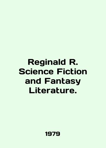 Reginald R. Science Fiction and Fantasy Literature./Reginald R. Science Fiction and Fantasy Literature. In English (ask us if in doubt) - landofmagazines.com