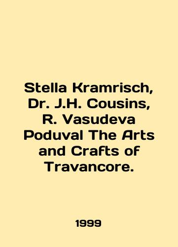 Stella Kramrisch, Dr. J.H. Cousins, R. Vasudeva Poduval The Arts and Crafts of Travancore./Stella Kramrisch, Dr. J.H. Cousins, R. Vasudeva Poduval The Arts and Crafts of Travancore. In English (ask us if in doubt). - landofmagazines.com