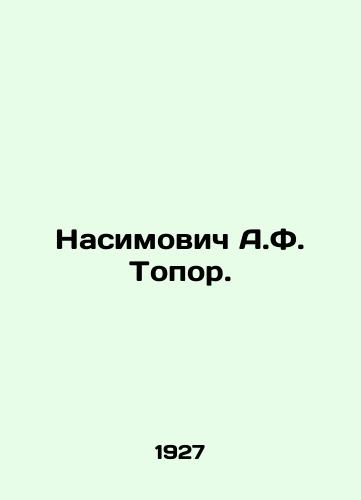 Nasimovich A.F. Topor./Nasimovich A.F. Topor. In Russian (ask us if in doubt). - landofmagazines.com