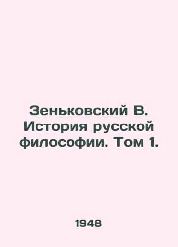 Zenkovskiy V. Istoriya russkoy filosofii. Tom 1./Zenkovsky V. History of Russian Philosophy. Vol. 1. - landofmagazines.com