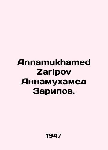 Annamukhamed Zaripov Annamukhamed Zaripov./Annamukhamed Zaripov Annamukhamed Zaripov. - landofmagazines.com