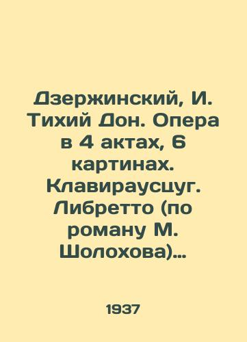 Dzerzhinskiy, I. Tikhiy Don. Opera v 4 aktakh, 6 kartinakh. Klaviraustsug. Libretto (po romanu M. Sholokhova) Leonida Dzerzhinskogo khud. N. Shishlovskiy, angl. per. L. Moena, A. Staygera, G. Shneersona. /Dzerzhinsky, I. Quiet Don. Opera in 4 Acts, 6 Paintings. Klaviraustsug. Libretto (based on the novel by M. Sholokhov) by Leonid Dzerzhinsky, by N. Shishlovsky, English translation by L. Moen, A. Steiger, G. Schneerson. - landofmagazines.com