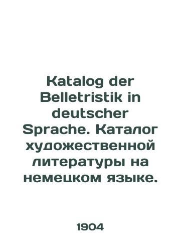 Katalog der Belletristik in deutscher Sprache. Katalog khudozhestvennoy literatury na nemetskom yazyke./Katalog der Belletristik in deutscher Sprache. Catalogue of fiction in German. - landofmagazines.com