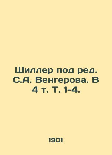 Shiller pod red. S.A. Vengerova. V 4 t. T. 1-4./Shiller, edited by S. A. Vengerov. In 4 Vol. Vol. 1-4. - landofmagazines.com