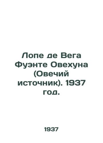 Lope de Vega Fuente Ovekhuna (Ovechiy istochnik). 1937 god./Lope de Vega Fuente Ovejuna (Sheep Spring) 1937. - landofmagazines.com