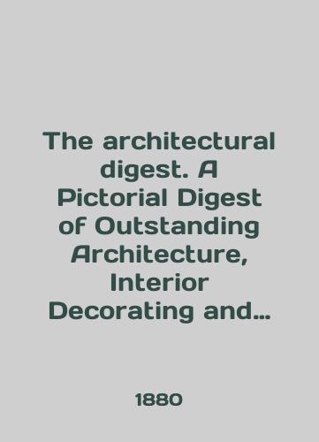 The architectural digest. A Pictorial Digest of Outstanding Architecture, Interior Decorating and Landscaping. Volume XI Number I. John C. Brasfield. 1920./The architectural digest. A Pictorial Digest of Outstanding Architecture, Interior Decorating and Landscaping. Volume XI Number I. John C. Brasfield. 1920. - landofmagazines.com