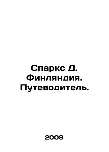 Sparks D. Finlyandiya. Putevoditel'./Sparks D. Finland. A guide. In Russian (ask us if in doubt) - landofmagazines.com