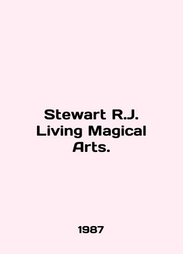 Stewart R.J. Living Magical Arts./Stewart R.J. Living Magical Arts. In English (ask us if in doubt) - landofmagazines.com