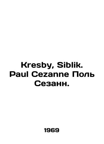 Kresby, Siblik. Paul Cezanne Pol' Sezann./Kresby, Siblik. Paul Cezanne Paul Cezanne. In Russian (ask us if in doubt) - landofmagazines.com