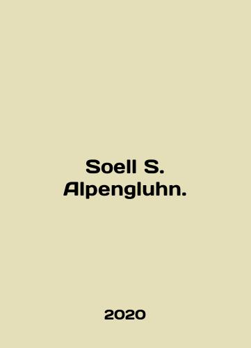 Soell S. Alpengluhn./Soell S. Alpengluhn. In English (ask us if in doubt) - landofmagazines.com