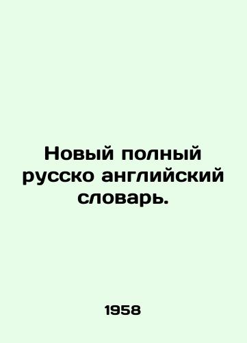 Novyy polnyy russko angliyskiy slovar'./New full Russian English Dictionary. - landofmagazines.com