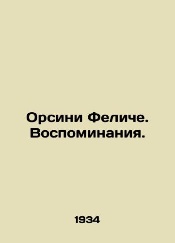 Orsini Feliche. Vospominaniya./Orsini Felice. Memories. In Russian - landofmagazines.com
