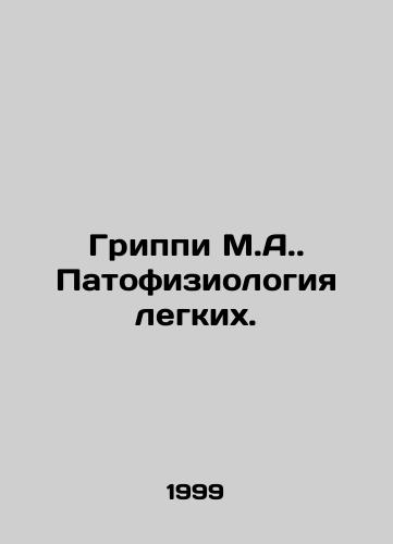 Grippi M.A. Patofiziologiya legkikh./Influenza M.A. Pathophysiology of the lungs. In Russian - landofmagazines.com