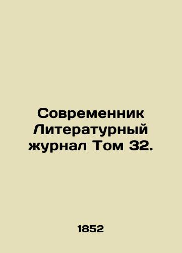 Sovremennik Literaturnyy zhurnal Tom 32./Contemporary Literary Journal Volume 32. In Russian - landofmagazines.com
