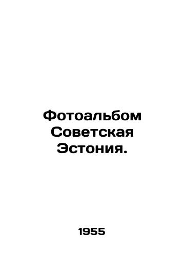 Fotoalbom Sovetskaya Estoniya./Photo album Soviet Estonia. In Russian - landofmagazines.com