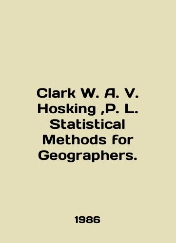 Clark W. A. V. Hosking,P. L. Statistical Methods for Geographers./Clark W. A. V. Hosking, P. L. Statistical Methods for Geographers. In English - landofmagazines.com