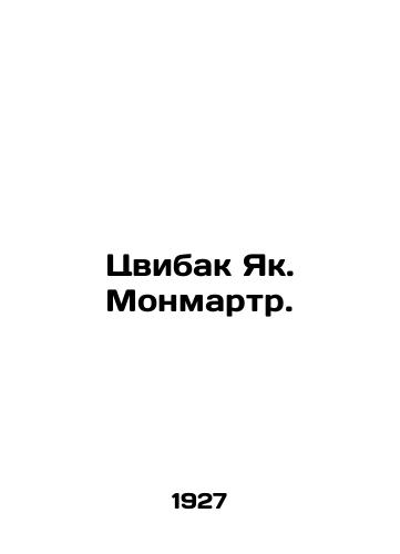 Tsvibak Yak. Monmartr./Zwibak Yak. Montmartre. In Russian - landofmagazines.com