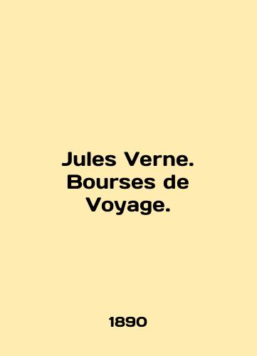 Jules Verne. Bourses de Voyage./Jules Verne. Bourses de Voyage. In English - landofmagazines.com