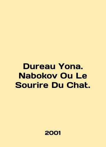 Dureau Yona. Nabokov Ou Le Sourire Du Chat./Dureau Yona. Nabokov Ou Le Sourire Du Chat. In French - landofmagazines.com