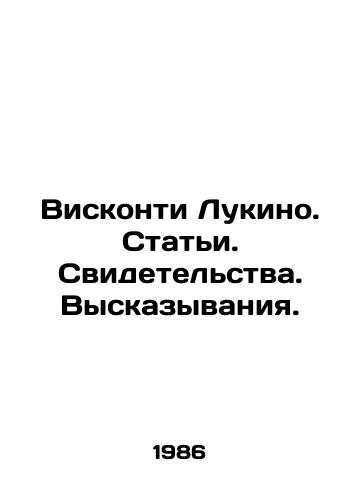 Viskonti Lukino. Stati. Svidetelstva. Vyskazyvaniya./Visconti Luchino. Articles. Testimonies. Statements. In Russian - landofmagazines.com