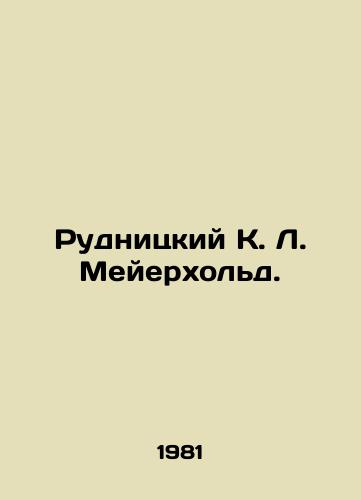 Rudnitskiy K. L. Meyerkhold./Rudnitsky K. L. Meyer. In Russian - landofmagazines.com