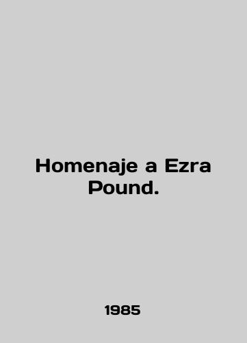Homenaje a Ezra Pound./Homenaje a Ezra Pound. In English - landofmagazines.com