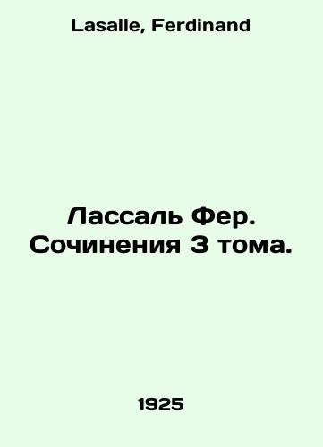 Lassal Fer. Sochineniya 3 toma./Lassal Fehr. Works of Volume 3. In Russian - landofmagazines.com