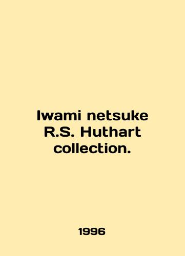 Iwami netsuke R.S. Huthart collection./Iwami netsuke R.S. Huthart collection. In English - landofmagazines.com