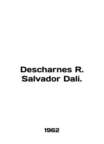 Dessharnes R. Salvador Dali./Desharnes R. Salvador Dali. In Russian - landofmagazines.com