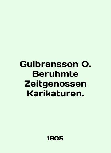 Gulbransson O. Beruhmte Zeitgenossen Karikaturen./Gulbransson O. Beruhmte Zeitgenossen Karikaturen. In English - landofmagazines.com