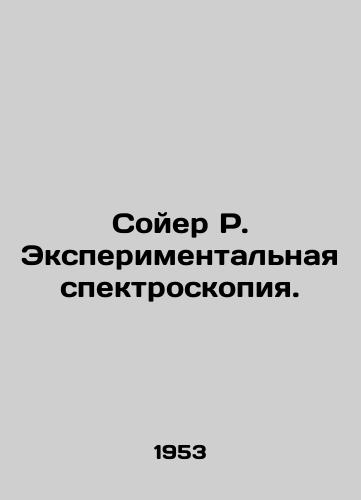 Soyer R. Eksperimentalnaya spektroskopiya./awyer R. Experimental Spectroscopy In Russian - landofmagazines.com