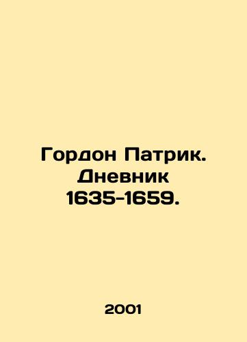 Gordon Patrik. Dnevnik 1635-1659./Gordon Patrick. Diary 1635-1659. In Russian - landofmagazines.com