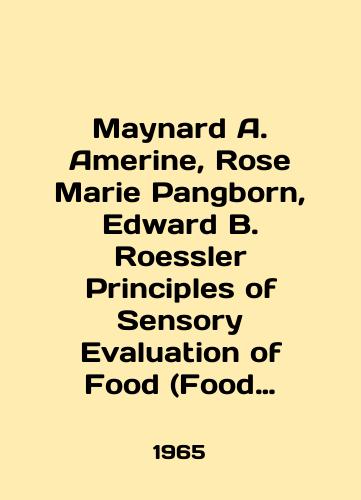 Maynard A. Amerine, Rose Marie Pangborn, Edward B. Roessler Principles of Sensory Evaluation of Food (Food Science & Technological Monograph)./Maynard A. Amerine, Rose Marie Pangborn, Edward B. Roessler Principles of Sensory Evaluation of Food (Food Science Technological Monograph). In English - landofmagazines.com