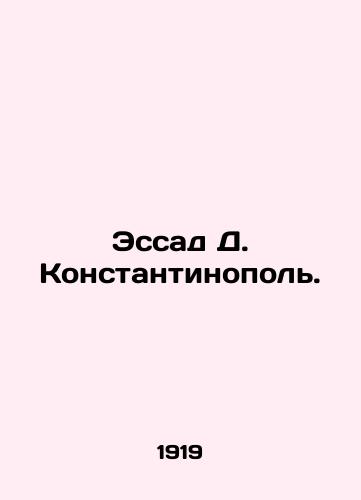 Essad D. Konstantinopol./Essad D. Constantinople. In Russian - landofmagazines.com