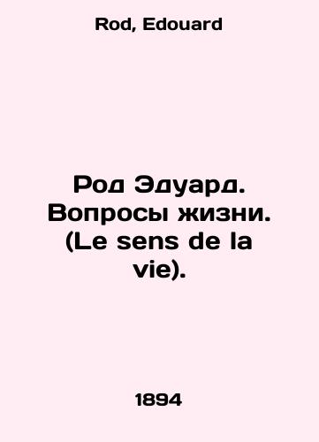 Rod Eduard. Voprosy zhizni. (Le sens de la vie)./Le sens de la vie. In Russian - landofmagazines.com