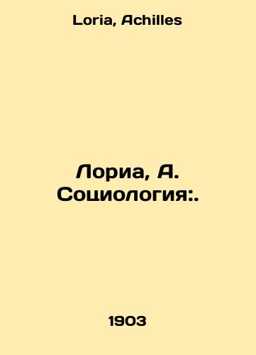 Loria, A. Sotsiologiya:./Loria, A. Sociology:. In Russian - landofmagazines.com