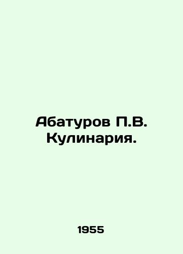 Abaturov P.V. Kulinariya./Abaturov P.V. Cooking. In Russian - landofmagazines.com