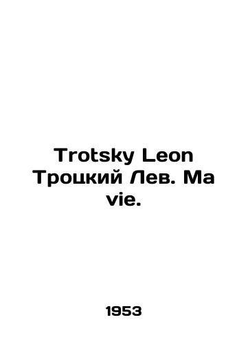 Trotsky Leon Trotskiy Lev. Ma vie./Trotsky Leon Trotsky Leo. Ma vie. In Russian - landofmagazines.com