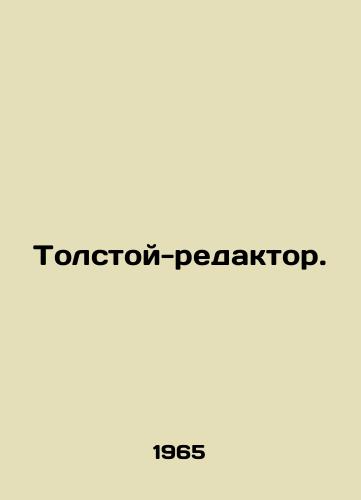 Tolstoy-redaktor./Tolstoy Editor. In Russian - landofmagazines.com