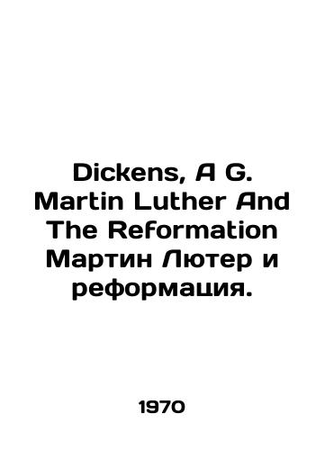 Dickens, A G. Martin Luther And The Reformation Martin Lyuter i reformatsiya./Dickens, A G. Martin Luther And The Reformation Martin Luther and the Reformation. In English - landofmagazines.com