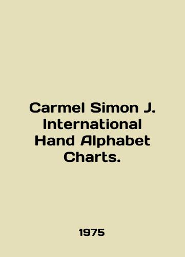 Carmel Simon J. International Hand Alphabet Charts./Carmel Simon J. International Hand Alphabet Charts. In English - landofmagazines.com
