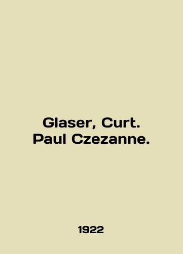 Glaser, Curt. Paul Czezanne./Glaser, Curt. Paul Czezanne. In German - landofmagazines.com