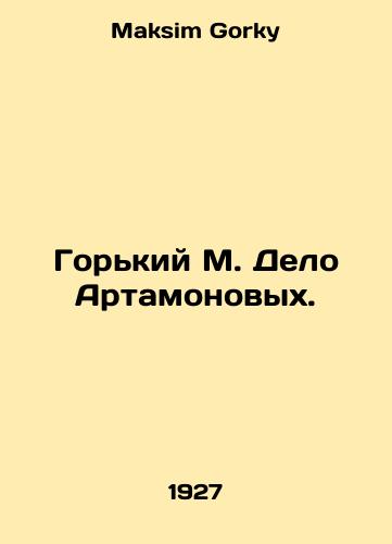 Gorkiy M. Delo Artamonovykh./Gorky M. Delo Artamonov. In Russian - landofmagazines.com