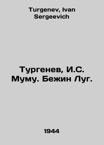 Turgenev, I.S. Mumu. Bezhin Lug./Turgenev, I.S. Mumu. Bezhin Lug. In Russian - landofmagazines.com