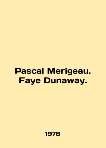 Pascal Merigeau. Faye Dunaway./Pascal Merigeau. Faye Dunaway. In French - landofmagazines.com