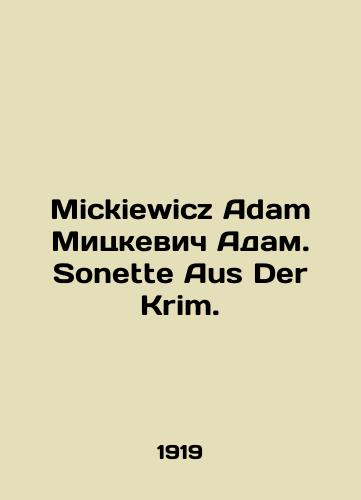 Mickiewicz Adam Mitskevich Adam. Sonette Aus Der Krim./Mickiewicz Adam Mickiewicz Adam. Sonette Aus Der Krim. In German - landofmagazines.com