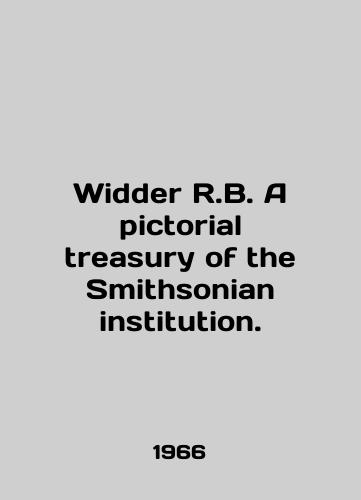 Widder R.B. A pictorial treasury of the Smithsonian institution./Widder R.B. A pictorial treasury of the Smithsonian institution. In Russian - landofmagazines.com